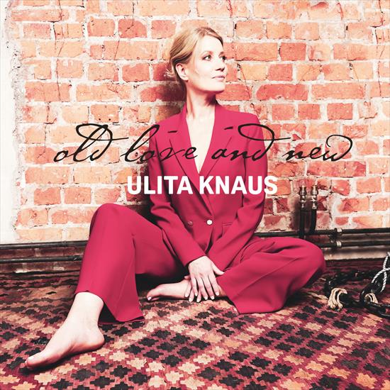 Ulita Knaus - Old Love and New - 2022, MP3, 320 kbps - cover.jpg